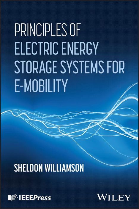 "Principles of Electric Energy Storage Systems for E-Mobility" von Sheldon Williamson. Abstrakte blaue und weiße Linien.