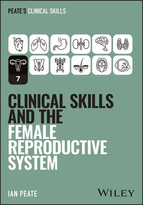 „PEATE’S CLINICAL SKILLS“ und „CLINICAL SKILLS AND THE FEMALE REPRODUCTIVE SYSTEM“ stehen groß. Oben sind medizinische Symbole.