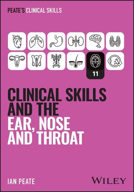 "Clinical Skills and the Ear, Nose and Throat" von Ian Peate. Oben sind medizinische Symbole auf lila Hintergrund.