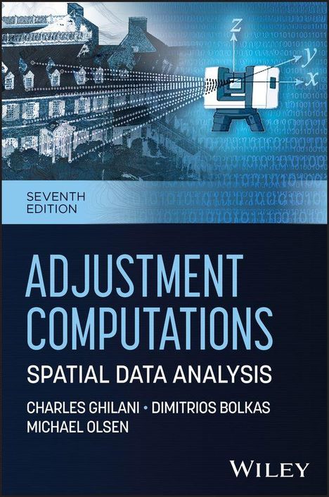 "Adjustment Computations: Spatial Data Analysis. Autoren: Charles Ghilani, Dimitrios Bolkas, Michael Olsen."