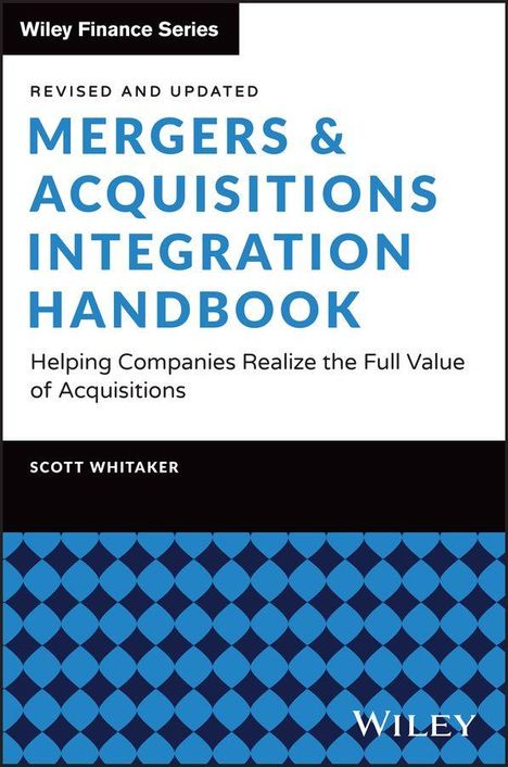 Scott C Whitaker: Mergers & Acquisitions Integration Handbook, Buch