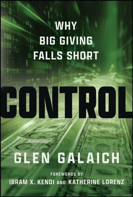 "WHY BIG GIVING FALLS SHORT" und "CONTROL" in großen Buchstaben, unterlegt mit grünen Dollarscheinen und Gebäude.