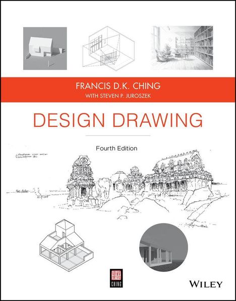"DESIGN DRAWING, Fourth Edition, FRANCIS D.K. CHING, STEVEN P. JUROSZEK." Architektur-Skizzen und 3D-Modelle.
