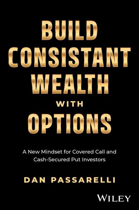 "Build Consistant Wealth with Options" in goldener Schrift auf schwarzem Hintergrund. Autor: Dan Passarelli.