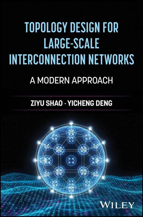 "TOPOLOGY DESIGN FOR LARGE-SCALE INTERCONNECTION NETWORKS" in Blau. Darunter Illustration einer leuchtenden Kugelstruktur.