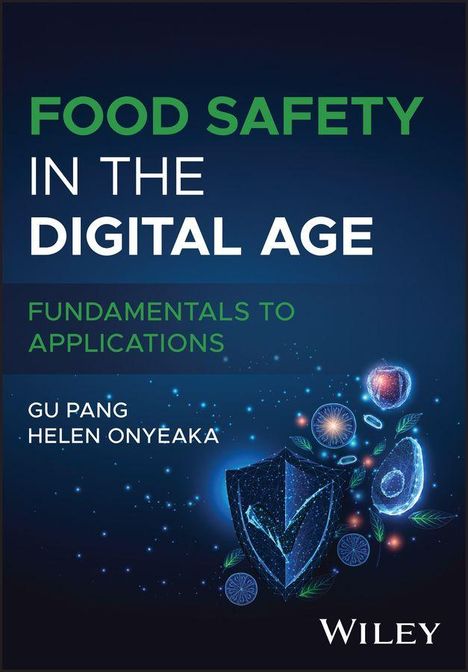 "Food Safety in the Digital Age: Fundamentals to Applications" von Gu Pang und Helen Onyeaka. Grafik mit digitalen Symbolen.