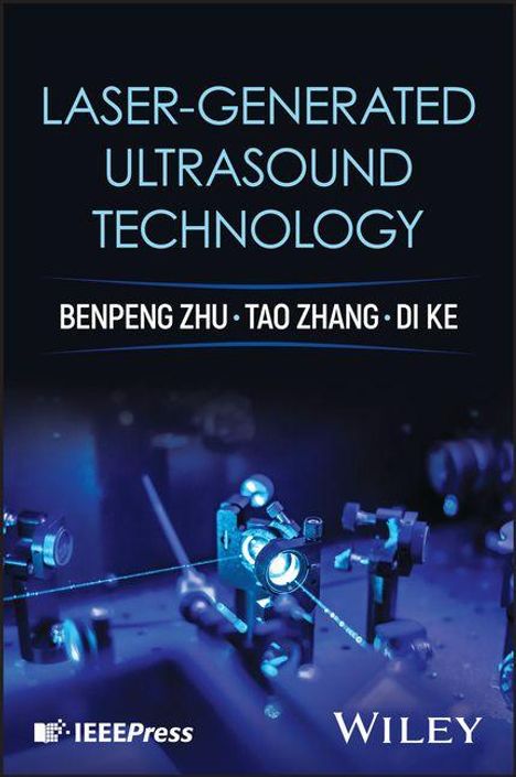 "LASER-GENERATED ULTRASOUND TECHNOLOGY" von Benpeng Zhu, Tao Zhang, Di Ke. Wissenschaftliche Geräte in Blau.