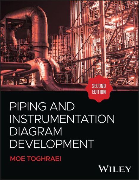 "SECOND EDITION", "PIPING AND INSTRUMENTATION DIAGRAM DEVELOPMENT", "MOE TOGHRAEI", zeigt eine komplexe Rohrstruktur.