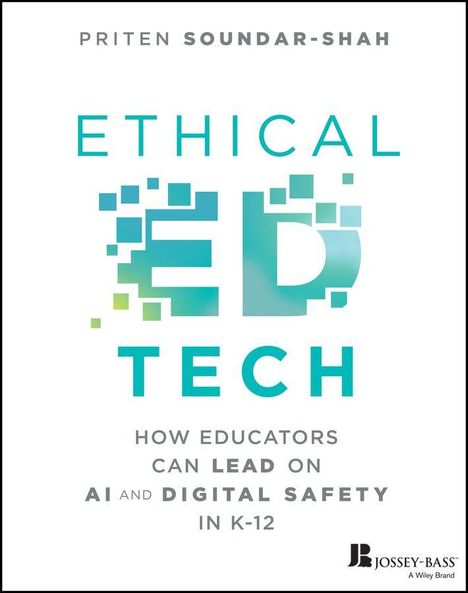 "ETHICAL ED TECH: How educators can lead on AI and digital safety in K-12." Unten rechts ein Logo "JB."