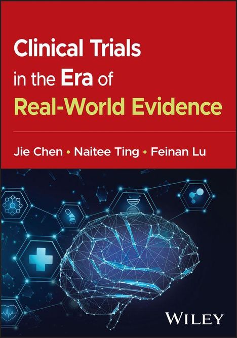 „Clinical Trials in the Era of Real-World Evidence“ von Jie Chen, Naitee Ting, Feinan Lu. Illustration eines digitalen Gehirns.