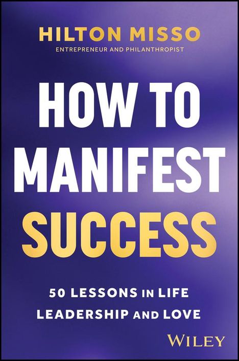 Hilton Misso: How to Manifest Success, Buch