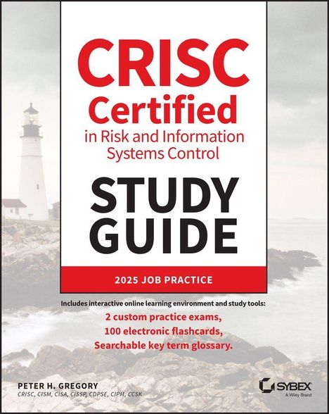 "CRISC Certified in Risk and Information Systems Control STUDY GUIDE 2025 JOB PRACTICE" steht neben einem Leuchtturm.