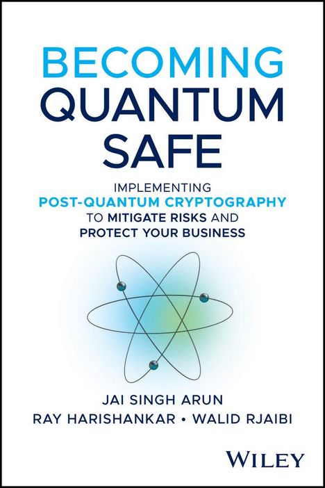 Jai Singh Arun: Becoming Quantum Safe, Buch
