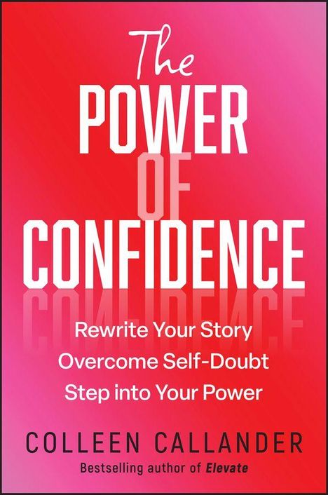 Colleen Callander: The Power of Confidence, Buch