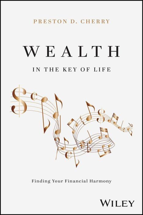 Der Text „WEALTH IN THE KEY OF LIFE“ zeigt Musiknoten, die Dollarzeichen bilden.
