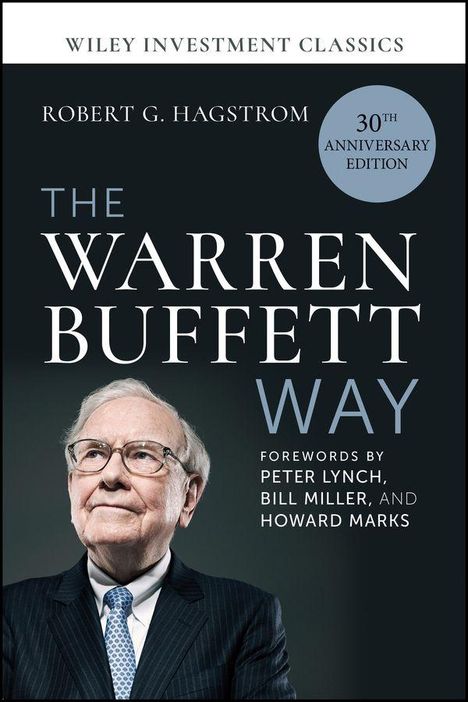 „The Warren Buffett Way“ von Robert G. Hagstrom, 30th Anniversary Edition. Foto eines älteren Mannes im Anzug.