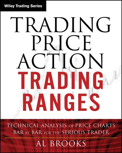 Al Brooks: Trading Price Action Trading Ranges, Buch