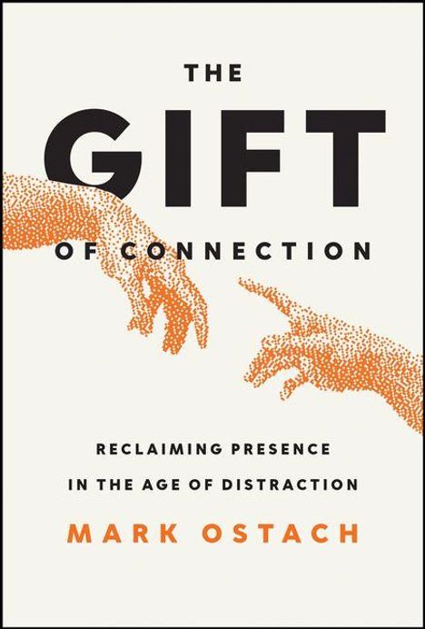 "The Gift of Connection" zeigt das Buchcover mit zwei stilisierten Händen, die sich berühren, und dem Namen Mark Ostach.
