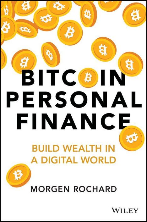 "Bitcoin in Personal Finance. Build Wealth in a Digital World. Morgen Rochard." Gelbe Münzen mit Bitcoin-Symbolen.