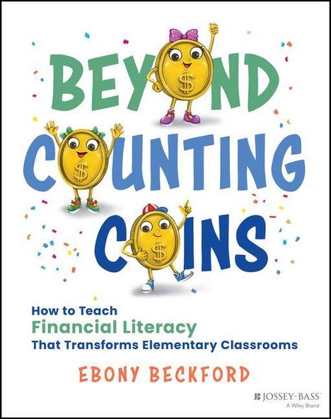 Text: "Beyond Counting Coins" und "How to Teach Financial Literacy That Transforms Elementary Classrooms". Illustration: Münzen mit Gesichtern.