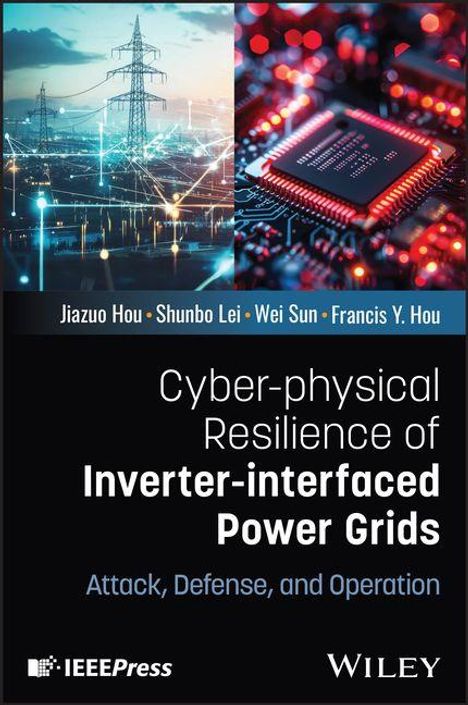 "Cyber-physical Resilience of Inverter-interfaced Power Grids: Attack, Defense, and Operation", Grafik mit Schaltkreis und Strommasten.