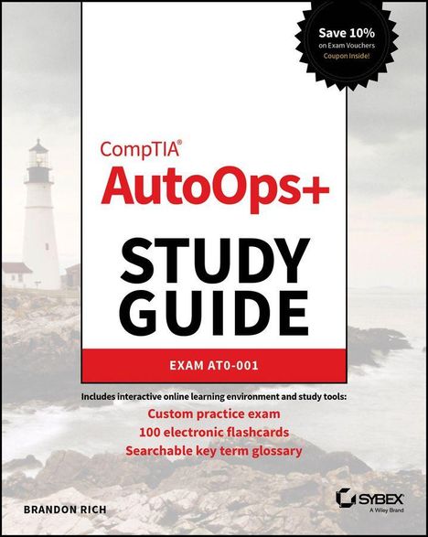"CompTIA AutoOps+ STUDY GUIDE EXAM AT0-001. Includes practice exam, flashcards, glossary. Links unten: Brandon Rich."