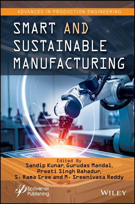 SMART AND SUSTAINABLE MANUFACTURING, bearbeitet von Sandip Kunar und anderen. Hintergrund: Roboterarm in Aktion.