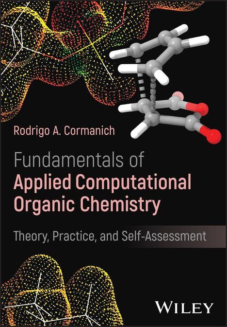 "Fundamentals of Applied Computational Organic Chemistry" von Rodrigo A. Cormanich. Molekülmodell und bunte Netze.