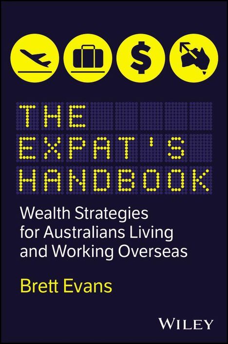 „THE EXPAT'S HANDBOOK“ und Icons für Flugzeug, Koffer, Dollarzeichen, Haus mit Pfeil. Wichtige Strategien von Brett Evans.