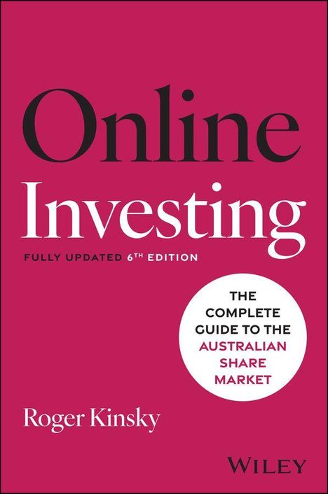 "Online Investing" in großen Buchstaben, sechste Ausgabe. Autor: Roger Kinsky. Thema: Australischer Aktienmarkt.