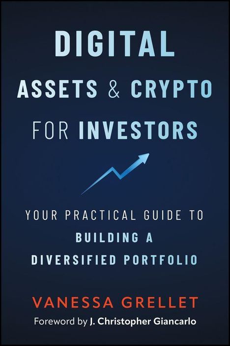 Text: "Digital Assets & Crypto for Investors. Your practical guide to building a diversified portfolio. Vanessa Grellet." Ein Pfeil nach oben.