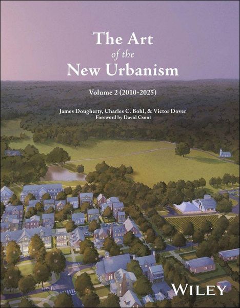 "The Art of the New Urbanism. Volume 2 (2010–2025). Illustration zeigt idyllische Stadtlandschaft mit Häusern und Bäumen."