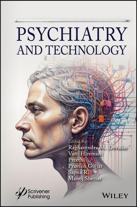 "PSYCHIATRY AND TECHNOLOGY." Illustration eines Profils, Gehirn als Netzwerk aus Kabeln. Herausgeber: Raghavendra M. Devadas et al.