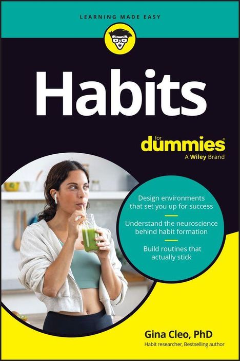 „Habits for dummies“ und „Gina Cleo, PhD“. Untertitel betonen lebensverändernde Routinen. Frau trinkt grünen Smoothie.