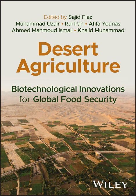 „Desert Agriculture: Biotechnological Innovations for Global Food Security“, Wüstenlandschaft mit grünen Feldern.