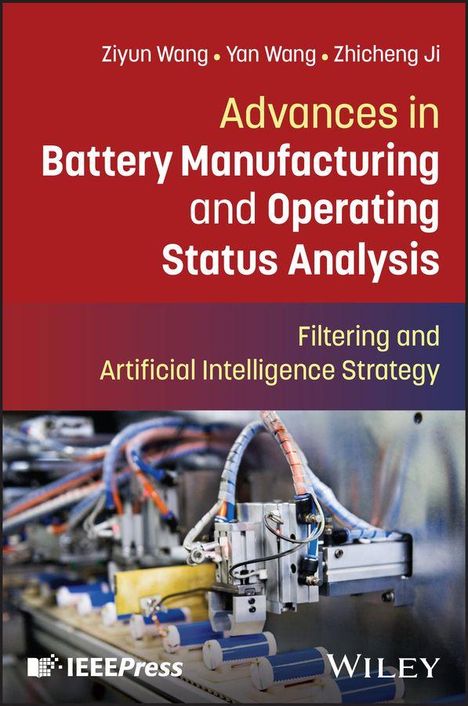 Titel: Advances in Battery Manufacturing and Operating Status Analysis. Bild von Maschinen in einer Produktionslinie.