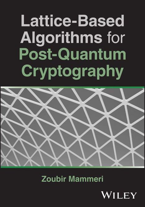 "Lattice-Based Algorithms for Post-Quantum Cryptography" von Zoubir Mammeri. Graues Gittermuster im Hintergrund.