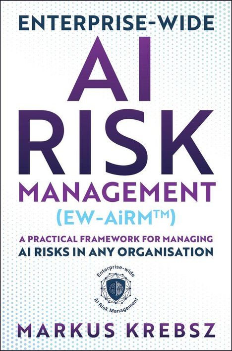 "ENTERPRISE-WIDE AI RISK MANAGEMENT (EW-AiRM™)" Logo mit blauem und violettem Text, Markus Krebsz.