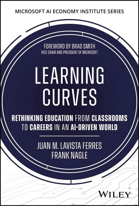 Buchcover: "Learning Curves" von Juan M. Lavista Ferres und Frank Nagle, mit Vorwort von Brad Smith, Thema Bildung und KI.