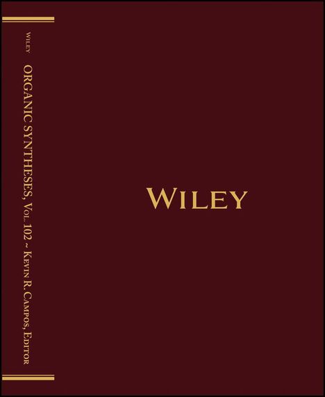 „Wiley“ auf braunem Hintergrund. Links: „Organic Syntheses, Vol. 102 - Kevin R. Campos, Editor“. Dunkles Design mit goldener Schrift.
