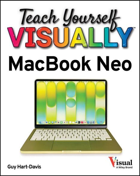"Teach Yourself Visually MacBook Neo. Guy Hart-Davis. Ein gezeigtes MacBook mit buntem Bildschirmdesign."