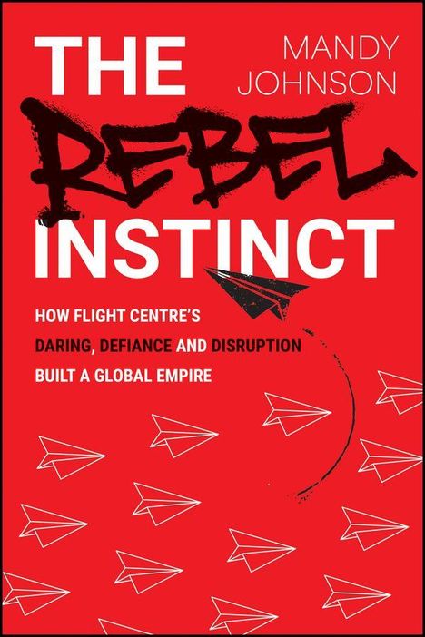 „THE REBEL INSTINCT“, „MANDY JOHNSON“, Papierflieger auf rotem Hintergrund symbolisieren Rebellion und Innovation.
