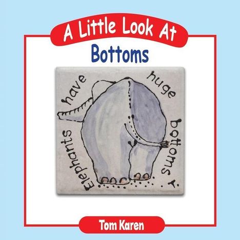 Tom Karen: A Little Look at Bottoms, Buch