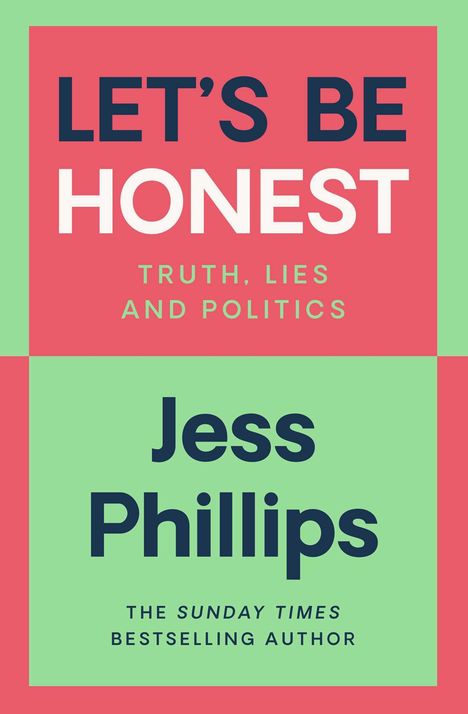 Jess Phillips: Let's Be Honest, Buch