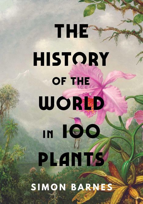 Simon Barnes: The History of the World in 100 Plants, Buch
