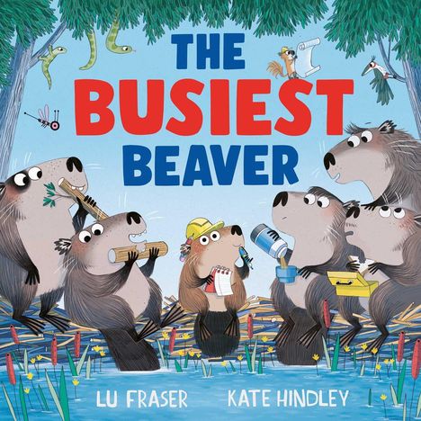 Lu Fraser: The Busiest Beaver, Buch