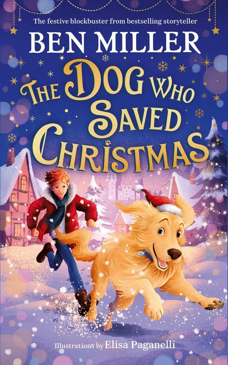 "Ben Miller: The Dog Who Saved Christmas." Illustration eines Jungen und eines Hundes im Schnee vor einem Dorf.