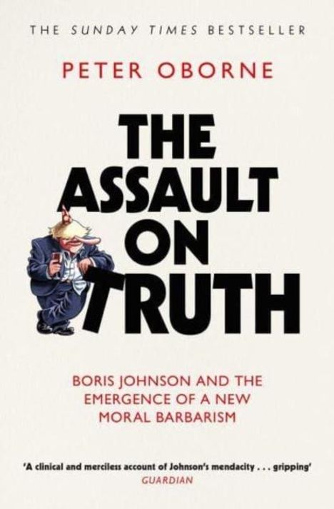 Peter Oborne: The Assault on Truth, Buch