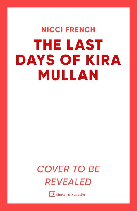 Nicci French: The Last Days of Kira Mullan, Buch