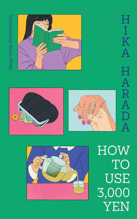 "HOW TO USE 3,000 YEN", "HIKA HARADA", "Translated by Alison Watts". Illustration: Person liest, Geldbörse, Hände, Tasse.